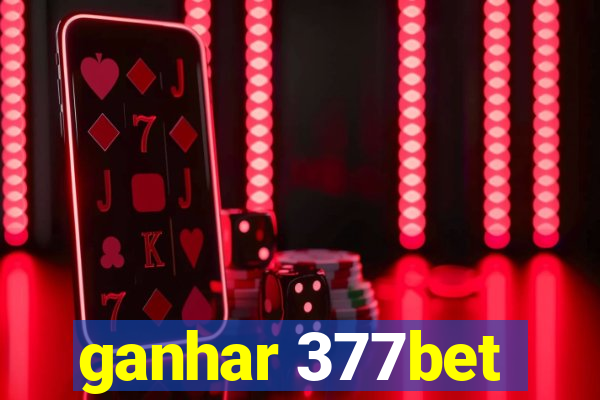 ganhar 377bet